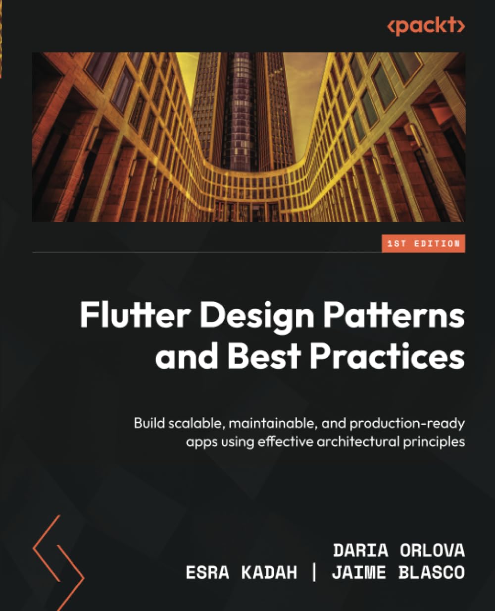 Flutter Design Patterns and Best Practices: Build scalable, maintainable, and production-ready apps using effective architectural principles